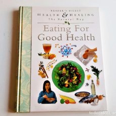 Libros de segunda mano: 1995 LIBRO EATING FOR GOOD HEALTH - 22 X 28.CM