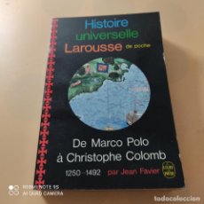Libros de segunda mano: HISTOIRE UNIVERSELLE LAROUSSE DE POCHE. DE MARCO POLO A CHRISTOPHE COLOMB. 1250/1492. 1968. PAG. 379