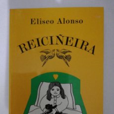 Libros de segunda mano: REICIÑEIRA. ELISEO ALONSO. EDICIÓS DO CASTRO. (SIN USO, A ESTRENAR). 1981