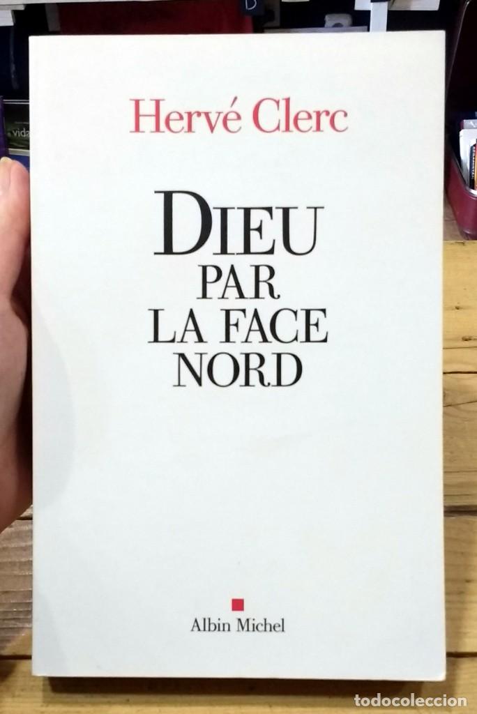 Libros de segunda mano: Dieu par la face nord. Herv&eacute; Clerc - Foto 1