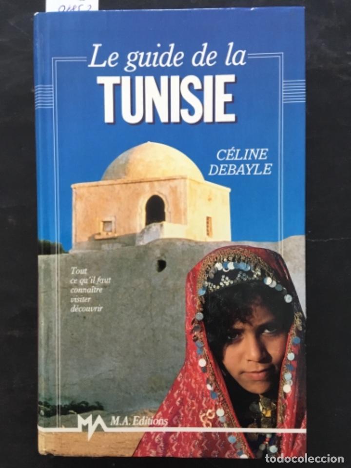 Libros de segunda mano: LE GUIDE DE LA TUNISIE, CELINE DEBAYLE - Foto 1