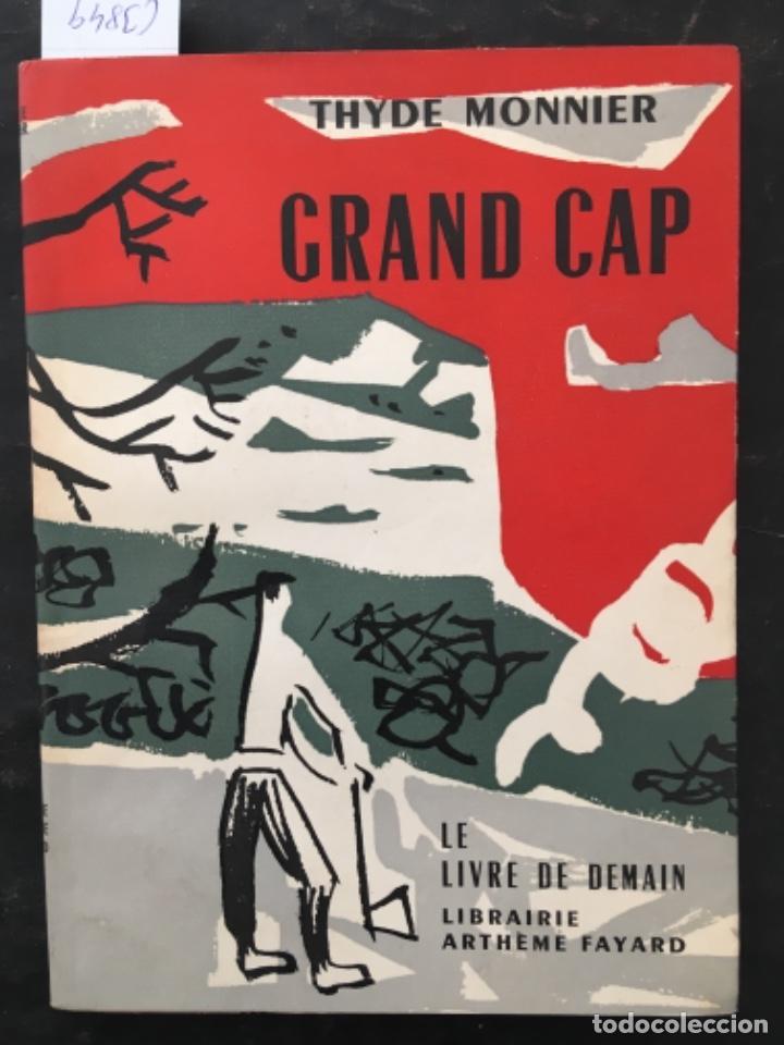 Libros de segunda mano: GRAND CAP, THYDE MONNIER, 1954 - Foto 1