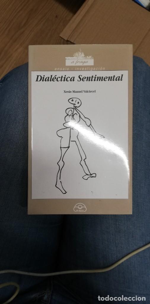 Libros de segunda mano: DIAL&Eacute;CTICA SENTIMENTAL. XES&Uacute;S MANUEL VALC&Aacute;RCEL. 1997 - Foto 1