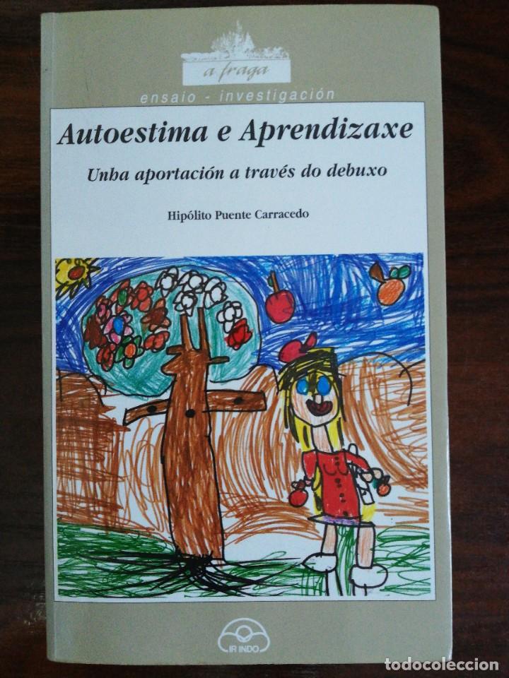 Libri di seconda mano: AUTOESTIMA E APRENDIZAXE. UNHA APORTACI&Oacute;N A TRAV&Eacute;S DO DEBUXO. HIP&Oacute;LITO PUENTE CARRACEDO. 1997