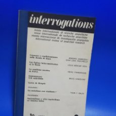 Libros de segunda mano: INTERROGATIONS. RIVISTA INTERNAZIONALE DI RECERCHE ANARCHICHE. 1976. PAGS. 107.