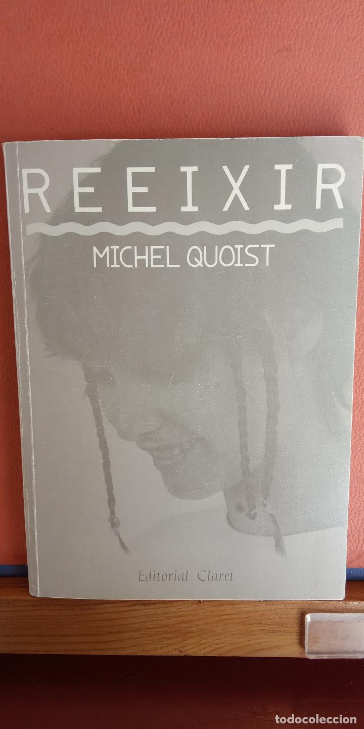 Libros de segunda mano: REEIXIR. MICHEL QUPIST. EDITORIAL CLARET. - Foto 1