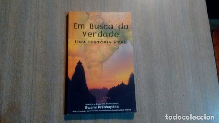 Libros de segunda mano: EM BUSCA DA VERDADE - SWAMI PRABHUPADA - - Foto 1