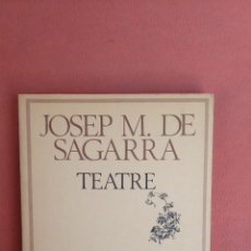 Libros de segunda mano: TEATRE. JOSEP M. DE SAGARRA. EDICIONS 62.