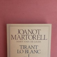 Libros de segunda mano: TIRANT LO BLANC I. JOANOT MARTORELL. EDICIONS 62.