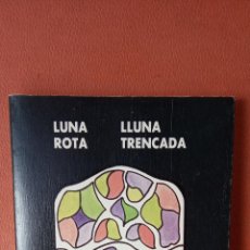Libros de segunda mano: LLUNA TRENCADA. ROBERTO BERMEJO CUADRA. EDITORIAL AMARANTOS.