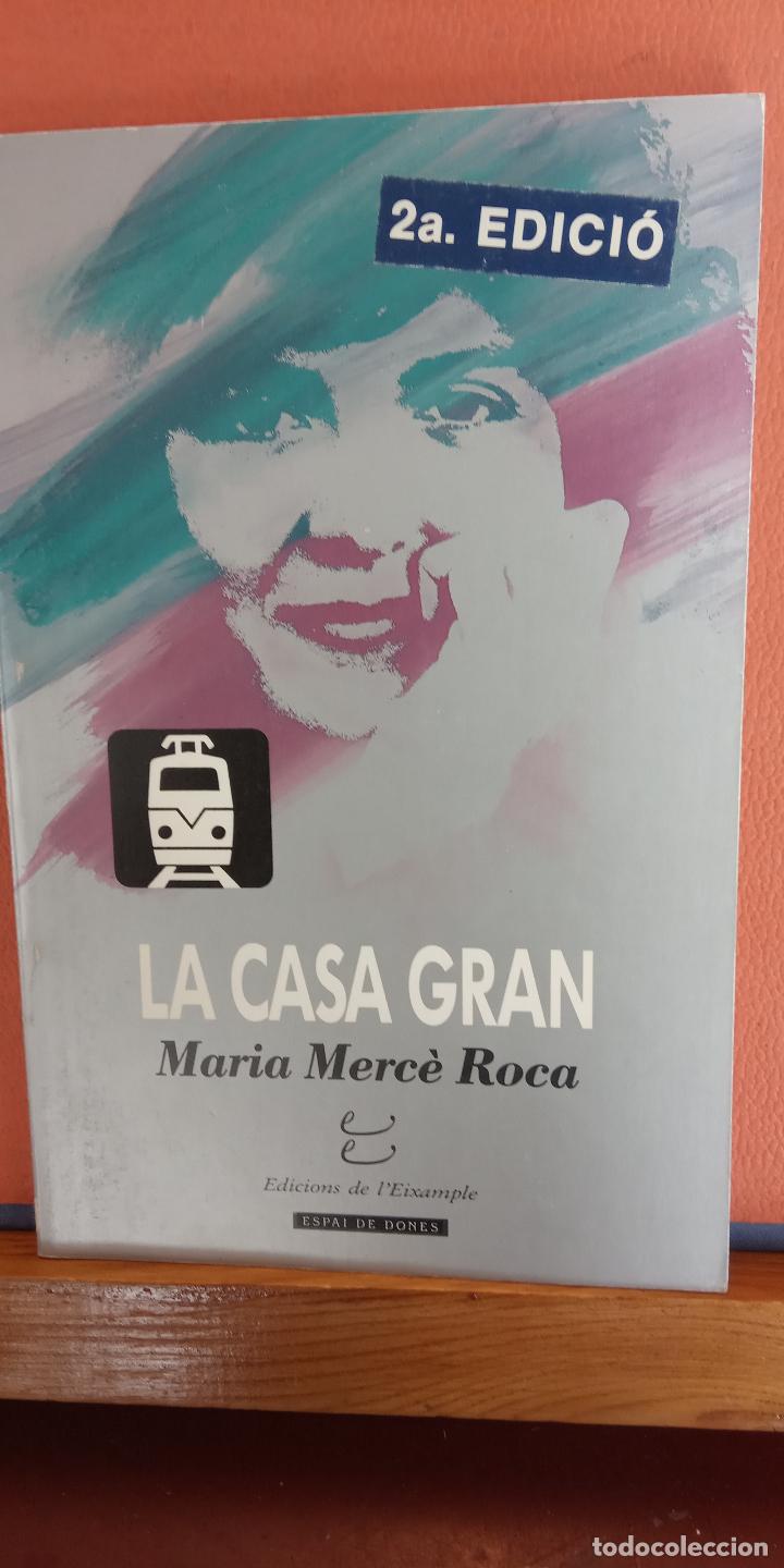Libros de segunda mano: LA CASA GRAN. MARIA MERC&Egrave; ROCA. EDICIONS DE LEIXAMPLE. - Foto 1