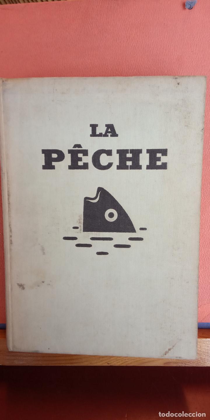 Libros de segunda mano: LA P&Ecirc;CHE. JER&Ocirc;ME NADAUD. LIBRAIRIE LAROUSSE. - Foto 1