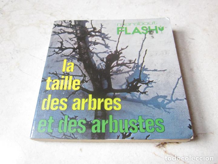 Gebrauchte B&uuml;cher: LA TAILLE DES ARBRES ET DES ARBUSTRES - MARABOUT FLASH 1979