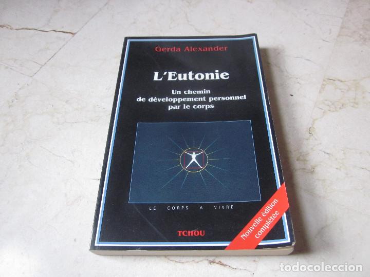 Libros de segunda mano: GERDA ALEXANDER - L&acute;EUTONIE - TCHOU 1996 - Foto 1