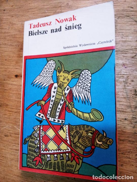 Livres d'occasion: Tadeusz Nowak: Bielsze nad snieg