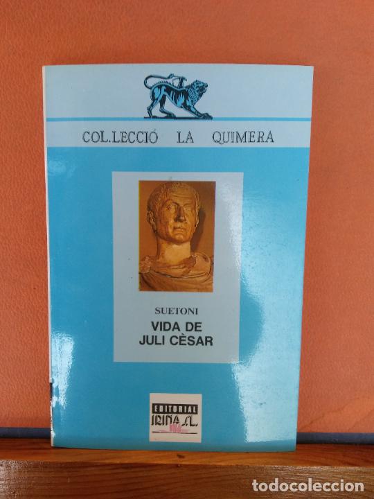 Libros de segunda mano: VIDA DE JULI C&Egrave;SAR. SUETONI. EDITORIAL IRINA. - Foto 1