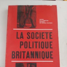 Libros de segunda mano: LA SOCIETE POLITIQUE BRITANNIQUE. JEAN BLONDEL. EN FRÁNCES.
