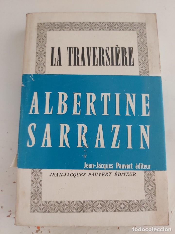 Libros de segunda mano: LA TRAVERSIERE. SARRAZIN . EN FR&Aacute;NCES. - Foto 1