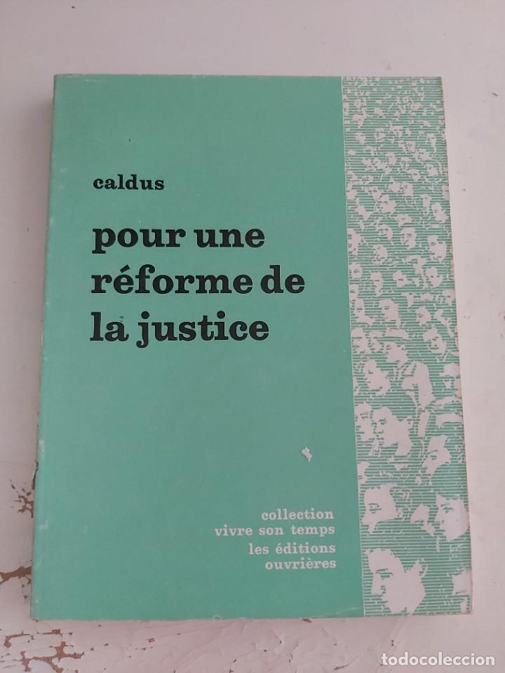 Libros de segunda mano: POUR UNE REFORME DE LA JUSTICE. CALDUS. EN FR&Aacute;NCES. - Foto 1