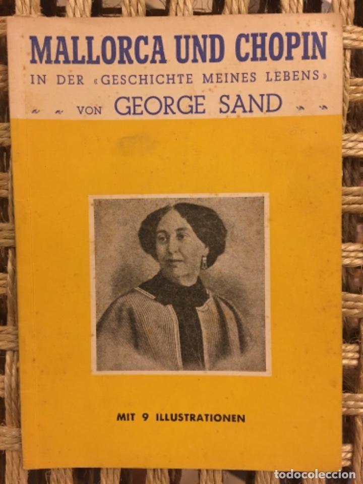 Libros de segunda mano: MALLORCA UND CHOPIN, IN DER GESCHICHTE MEINES LEBENS, GEORGE SAND
