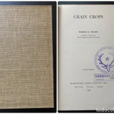 Libros de segunda mano: GRAIN CROPS. HAROLD K. WILSON. ED. MCCRAW-HILL BOOK COMPANY. 2ª ED. NEW YORK, 1955. PAGS: 396