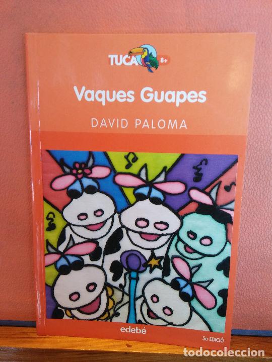 Libros de segunda mano: VAQUES GUAPES. DAVID PALOMA. EDEB&Eacute;. - Foto 1