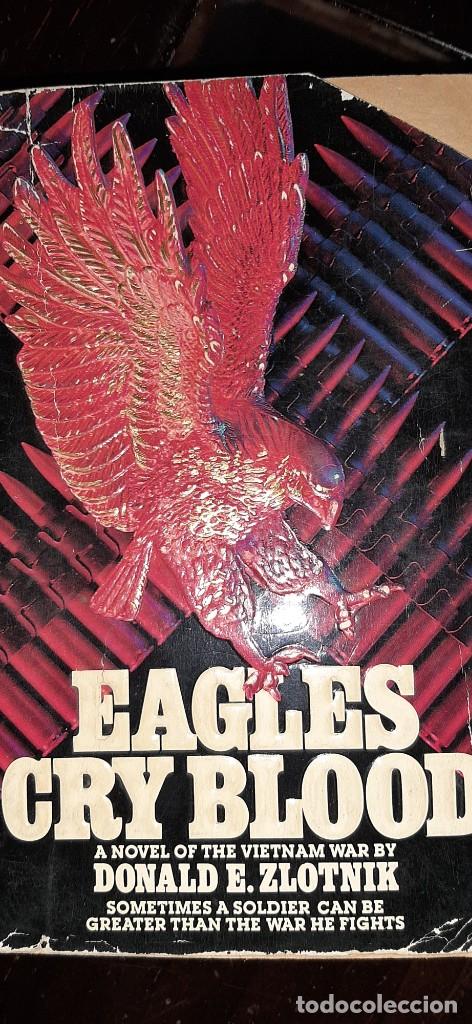 Libros de segunda mano: EAGLES CRY BLOOD. DONALD E. ZLOTNIK