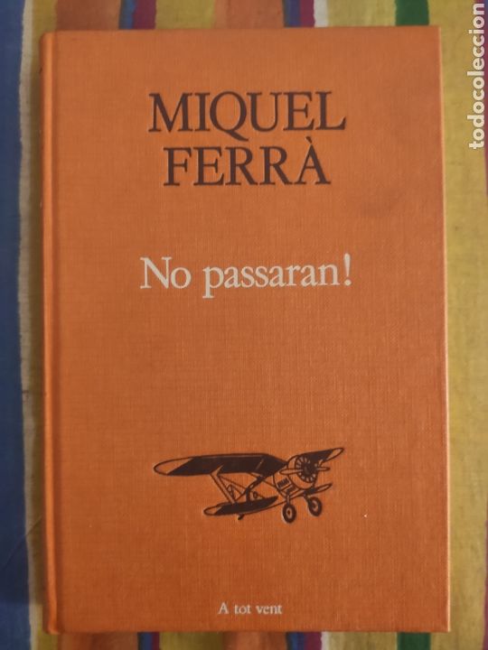 Libros de segunda mano: NO PASSARAN!. MIQUEL FERR&Agrave;. - Foto 1