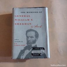 Libros de segunda mano: THE MEMOIRS OF GENERAL WILLIAM T. SHERMAN. B. H. LIDDELL HART. CIVIL WAR CENTENNIAL. 1957. PAGS. 409