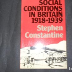 Libros de segunda mano: SOCIAL CONDITIONS IN BRITAIN 1918-1939, STEPHEN CONSTANTINE, ED. LANCASTER PAMPHLETS