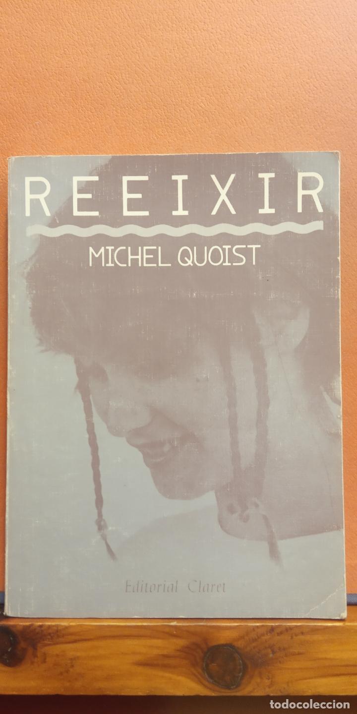 Libros de segunda mano: REEIXIR. MICHEL QUOIST. EDITORIAL CLARET - Foto 1