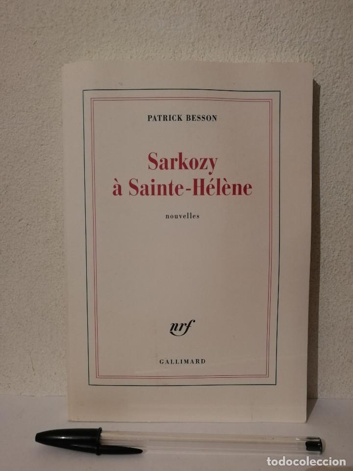 Libros de segunda mano: LIBRO - Sarkozy &agrave; Sainte-H&eacute;l&egrave;ne - LIBROS FRANCES - Patrick Besson - Foto 1