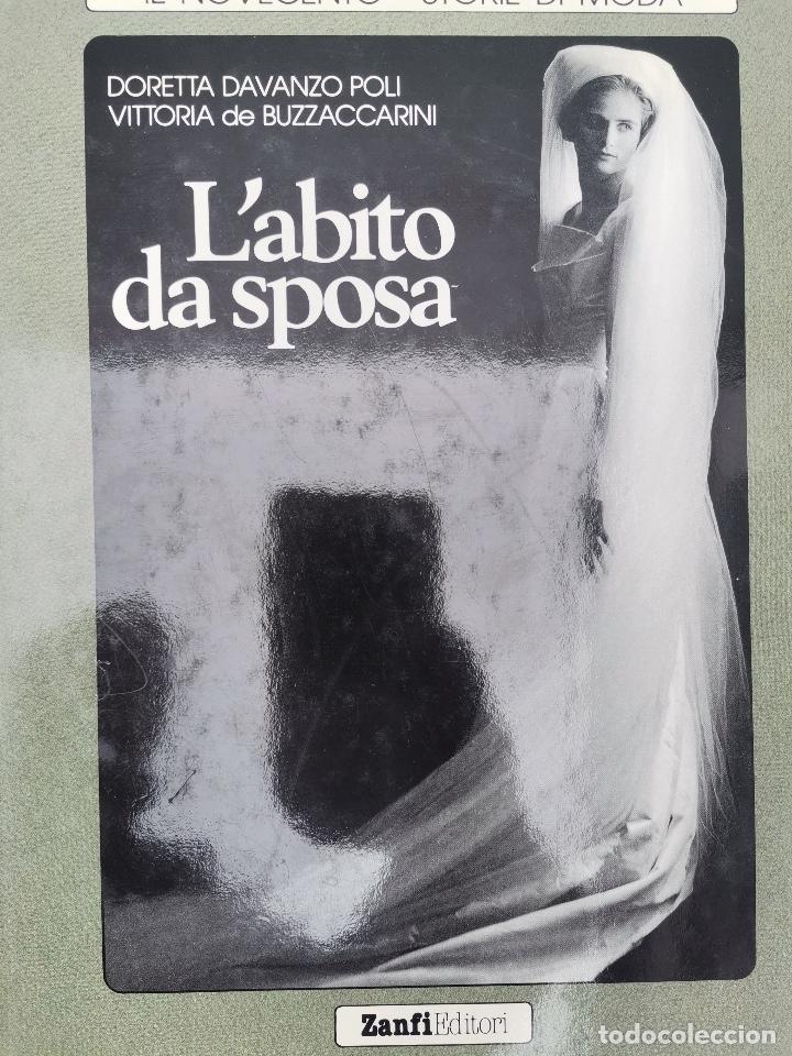 Libros de segunda mano: LIBRO L`ABITO DA ESPOSA - STORIE DE LA MODA - ZANFI EDITORI - Foto 1