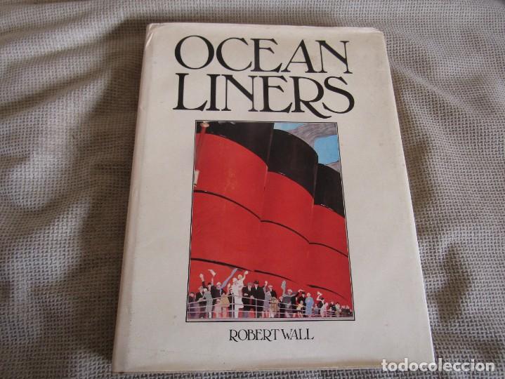 Libros de segunda mano: Ocean Liners - Robert Wall - Escrito en Ingles - Foto 1