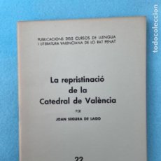 Libros de segunda mano: LO RAT PENAT,LA REPRISTINACIO DE LA CATEDRAL DE VALENCIA - PORTES 4,99