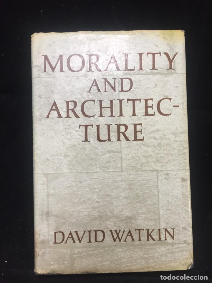 Libros de segunda mano: Morality and Architecture. David Watkin. 1977 - Foto 1