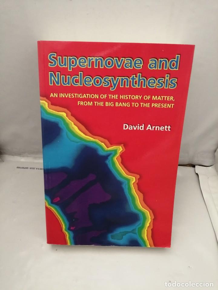 Libros de segunda mano: SUPERNOVAE AND NUCLEOSYNTHESIS - Foto 1