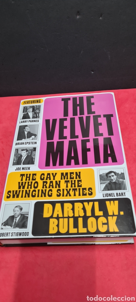 Libros de segunda mano: Precioso libro. The Velvet Mafia. The Gay men who ran the swinging sixties. Darryl. W. Bullock.