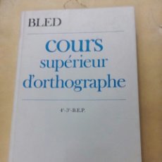 Libros de segunda mano: COURS SUPÉRIEUR D'ORTHOGRAPHE