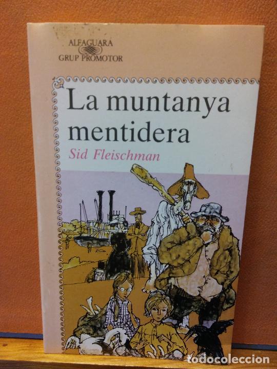 Libros de segunda mano: LA MUNTANYA MENTIDERA. SID FLEISCHMAN. EDITORIAL ALFAGUARA. - Foto 1
