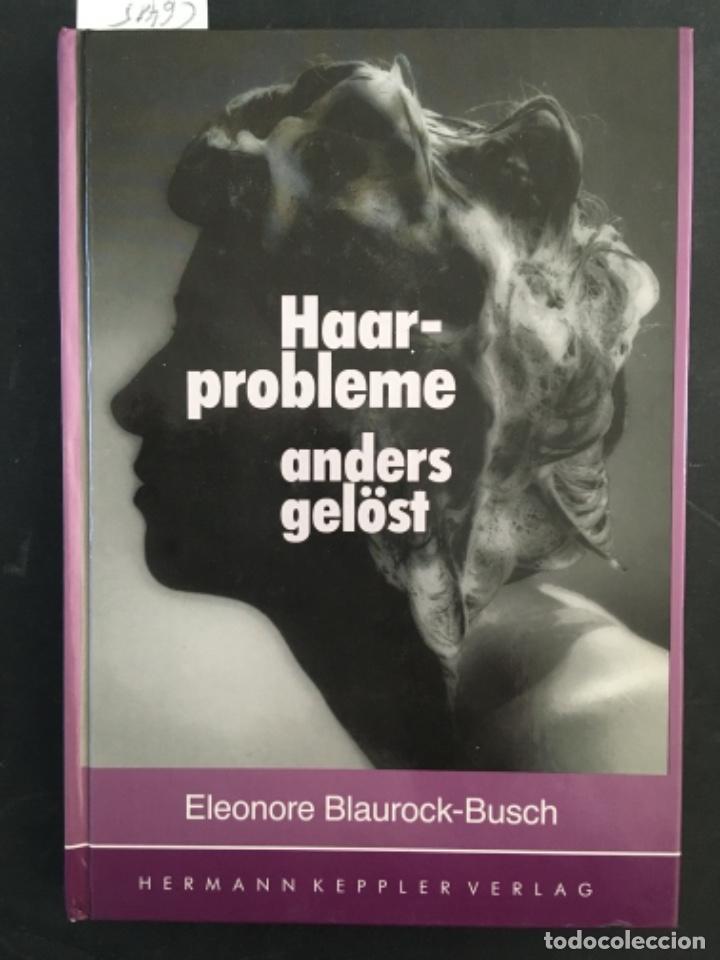 Libros de segunda mano: HAARPROBLEME L&Ouml;ST MAN ANDERS, BLAUROCK BUSCH - Foto 1