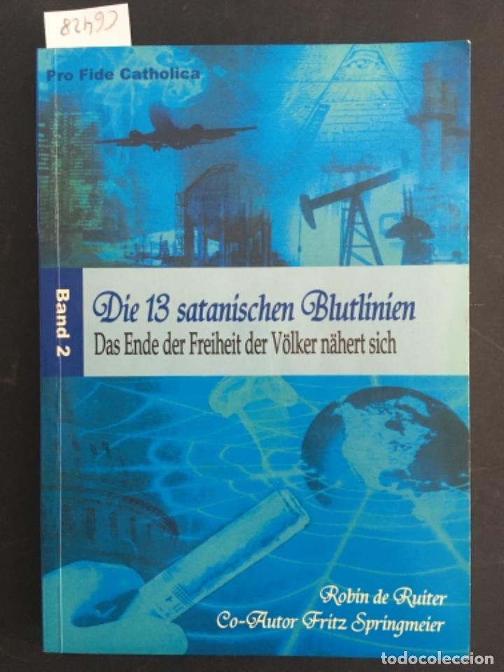 Libros de segunda mano: DIE 13 SATANISCHEN BLUTLINIEN, ROBIN DE RUITER & FRITZ SPRINGMEIER