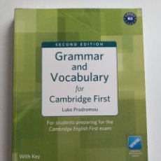 Libros de segunda mano: GRAMMAR AND VOCABULARY FOR CAMBRIDGE FIRST. FOR STUDENTS PREPARING FOR THE CAMBRIDGE ENGLISH FIRST