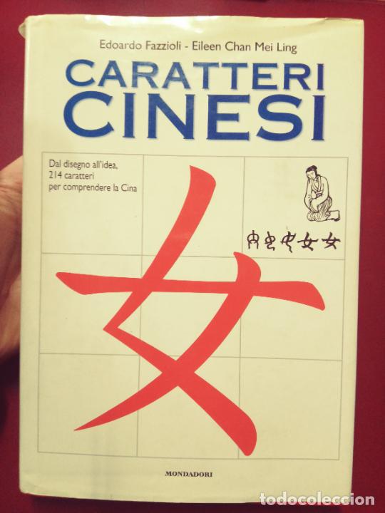 Libros de segunda mano: Edoardo Fazzioli: Caratteri cinesi. Dal disegno all'idea, 214 caratteri per comprendere la Cina