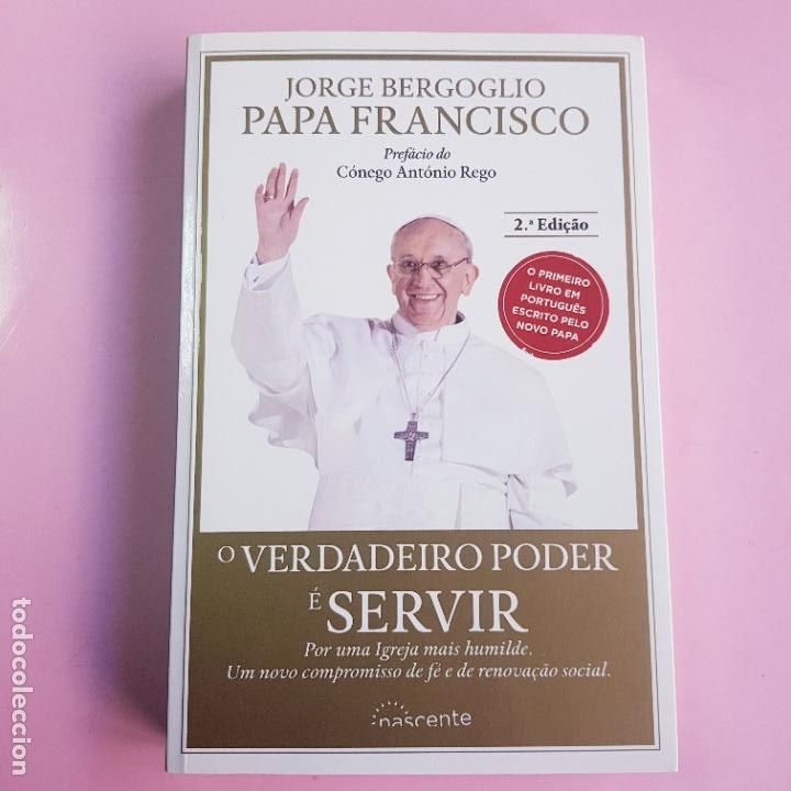 Libros de segunda mano: LIBRO-JORGE BERGOGLIO.PAP&Aacute; FRANCISCO-O VERDADEIRO PODER E SERVIR-PORTUGU&Eacute;S-IMPOLUTO - Foto 3
