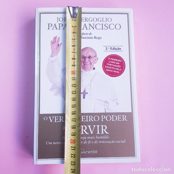 Libros de segunda mano: LIBRO-JORGE BERGOGLIO.PAP&Aacute; FRANCISCO-O VERDADEIRO PODER E SERVIR-PORTUGU&Eacute;S-IMPOLUTO - Foto 14