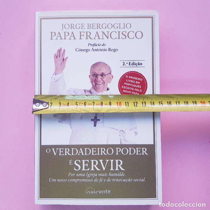 Libros de segunda mano: LIBRO-JORGE BERGOGLIO.PAP&Aacute; FRANCISCO-O VERDADEIRO PODER E SERVIR-PORTUGU&Eacute;S-IMPOLUTO - Foto 15