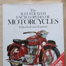 Libros de segunda mano: THE ILLUSTRATED ENCYCLOPEDIA OF MOTORCYCLES - ERWIN TRAGATSCH - ENCICLOPEDIA DE MOTOS