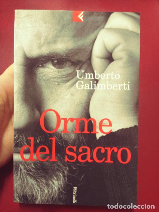 Libri di seconda mano: Umberto Galimberti: Orme del sacro. Il cristianesimo e la desacralizzazione del sacro