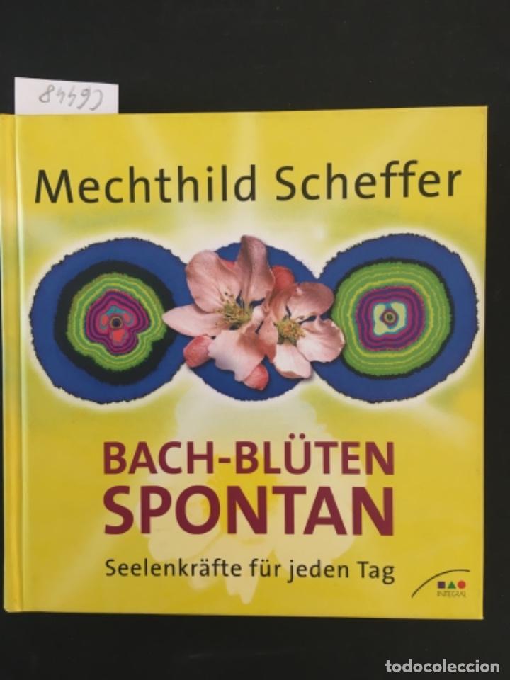 Libros de segunda mano: BACH BL&Uuml;TEN SPONTAN, MECHTHILD SCHEFFER - Foto 1